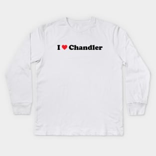 I Love Chandler Kids Long Sleeve T-Shirt